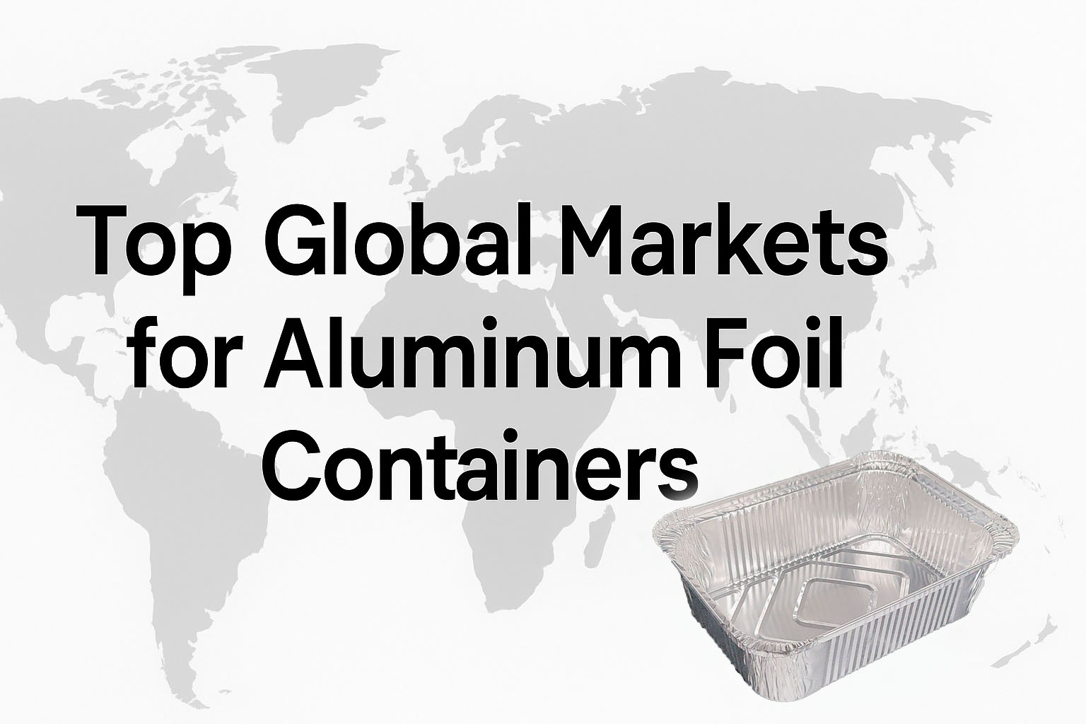 Principales mercados mundiales para contenedores de papel de aluminio